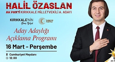 ÖZASLAN ADAY ADAYLIĞINI AÇIKLADI