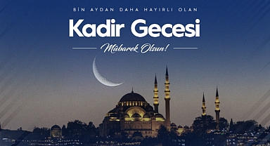 BİN AYDAN DAHA HAYIRLIDIR