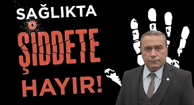 SAĞLIKÇILARA ŞİDDETİ KINIYORUZ