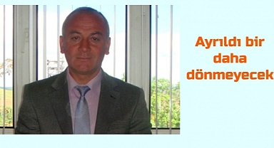 UZUN YILLAR O GÖREVİ YÜRÜTÜYORDU