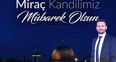 MİRAÇ KANDİLİ GÖNÜLLERİ AYDINLATAN GECE